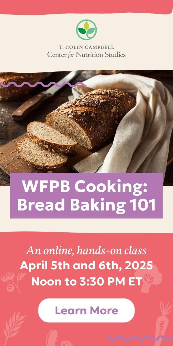 Whole Food, Plant-Based (WFPB) Cooking: Bread Baking 101