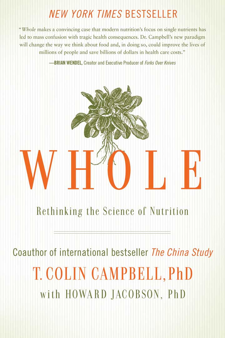 Whole: Rethinking the Science of Nutrition