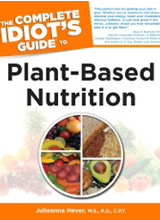 The Complete Idiot’s Guide to Plant-Based Nutrition