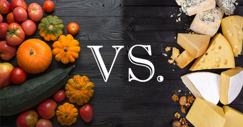Plant Foods vs. Oils and Cheeses