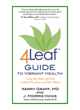 4Leaf Guide to Vibrant Health: Using the Power of Food to Heal Ourselves and Our Planet