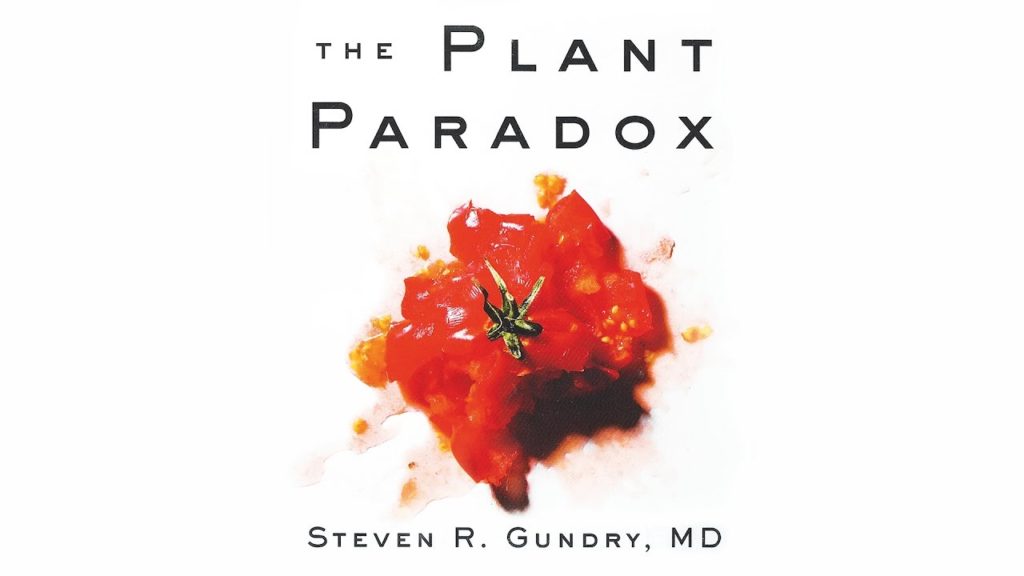 The Plant Paradox (La paradoja vegetal) de Steven Gundry, MD - Una crítica