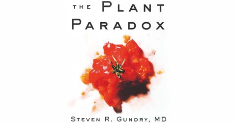 The Plant Paradox (La paradoja vegetal) de Steven Gundry, MD - Una crítica