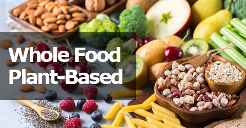 What Is a Whole Food, Plant-Based Diet?