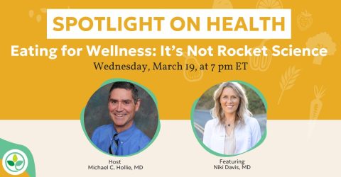 Spotlight on Health Webinar – Eating for Wellness: It’s Not Rocket Science